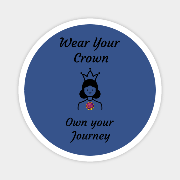 wear your crown Magnet by FirstClassQueen